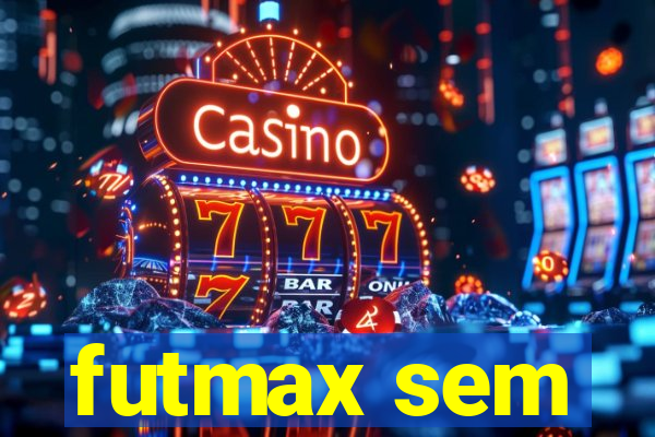 futmax sem